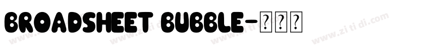 Broadsheet Bubble字体转换